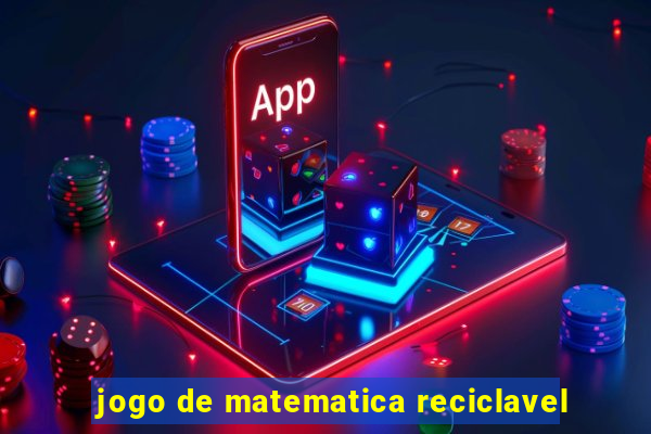 jogo de matematica reciclavel